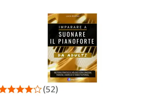 Imparare a suonare il pianoforte da adulti: metodo pratico con canzoni famose e tutorial video.