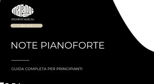 Note musicali pianoforte: guida completa per principianti. Logo Marano Strumenti Musicali.