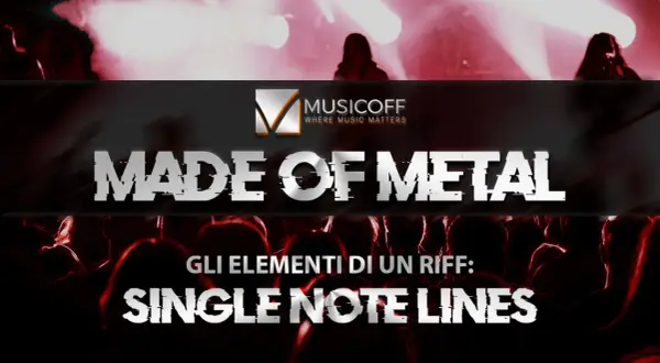 Made of Metal": un riff di chitarra con una singola nota musicale che risuona tra la folla.
