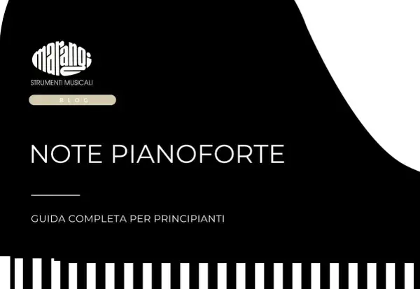 Note musicali pianoforte: guida completa per principianti. Logo Marano Strumenti Musicali.
