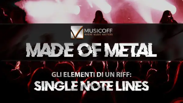 Made of Metal": un riff di chitarra con una singola nota musicale che risuona tra la folla.